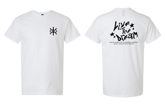 Live The Dream Tshirt Presale