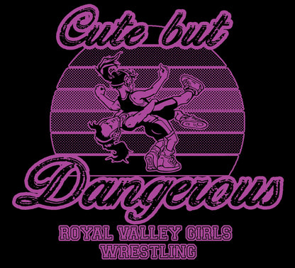 Royal Valley Cute But Dangerous Girls Wrestling Tee and Long sleeve Presale